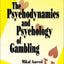 The Psychodynamics and Psychology of Gambling: The Gambler's Mind (Gambling Theory and Research Series)
