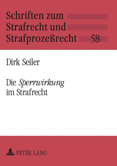 Die Sperrwirkung im Strafrecht (Schriften zum Strafrecht und Strafprozerecht) (German Edition)