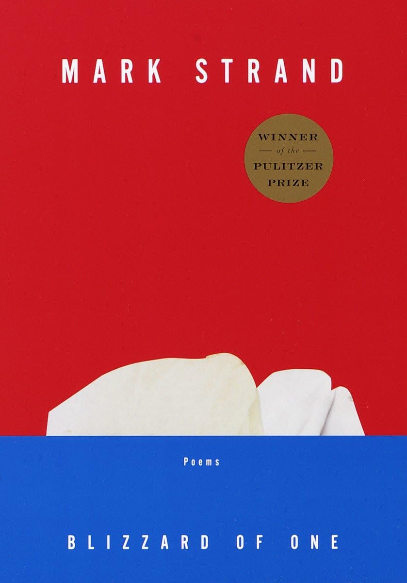 Blizzard of One: Pulitzer Prize Winner by Strand, Mark