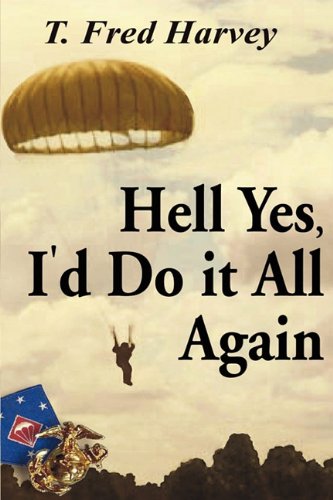 Hell Yes, I'd Do It All Again