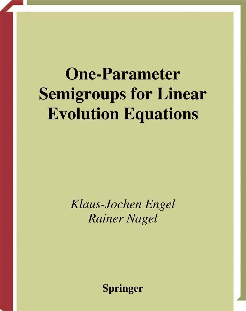 One-Parameter Semigroups for Linear Evolution Equations (Graduate Texts in Mathematics, 194)