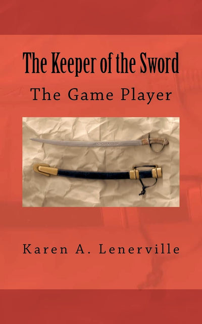 The Keeper of the Sword: The Game Player