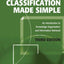 Classification Made Simple (Classiciation Made Simple)