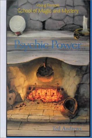 Psychic Power: Young Person's School of Magic & Mystery Series Vol. 2