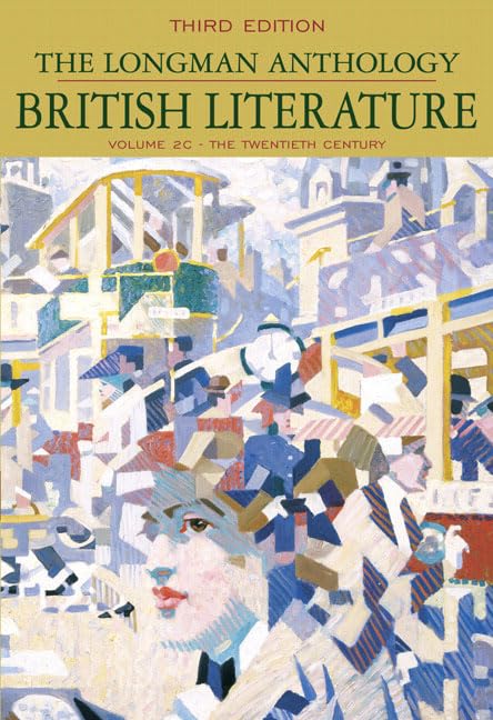 The Longman Anthology of British Literature, Volume 2C: The Twentieth Century