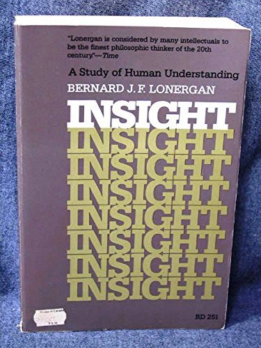 Insight: A Study of Human Understanding by Lonergan, Bernard