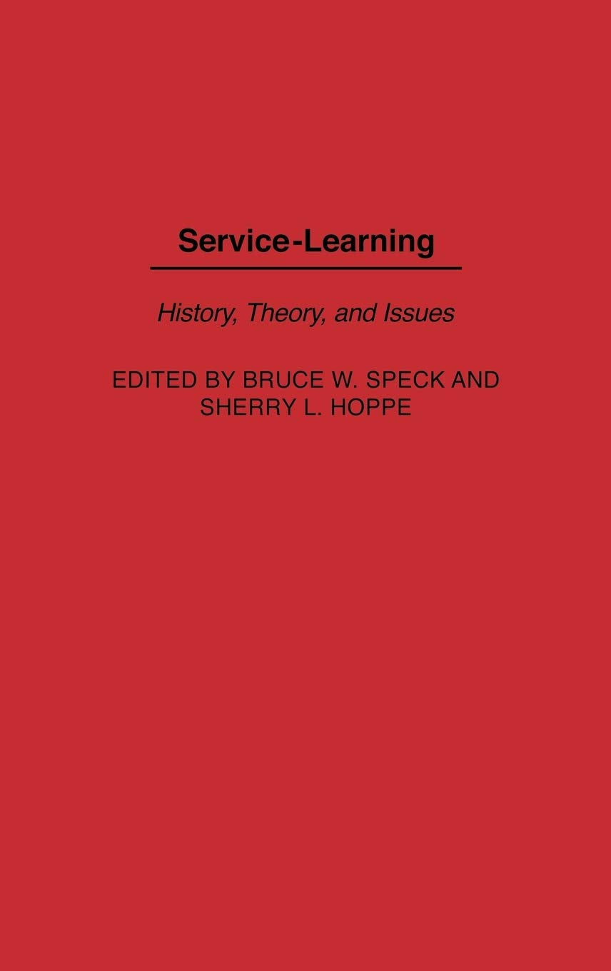 Service-Learning: History, Theory, and Issues