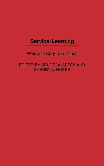 Service-Learning: History, Theory, and Issues