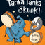 Tanka Tanka Skunk!