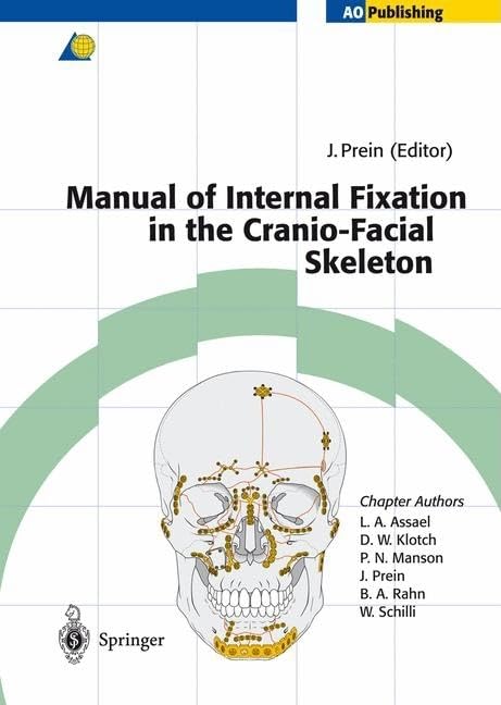 Manual of Internal Fixation in the Cranio-Facial Skeleton: Techniques Recommended by the AO/ASIF Maxillofacial Group