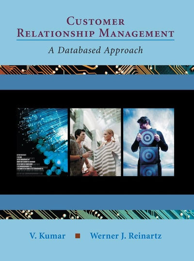 Customer Relationship Management: A Databased Approach