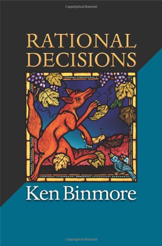 Rational Decisions (The Gorman Lectures in Economics, 4)