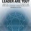 What Type of Leader Are You? Using the Enneagram System to Identify and Grow Your Leadership Strengths and Achieve Maximum Success