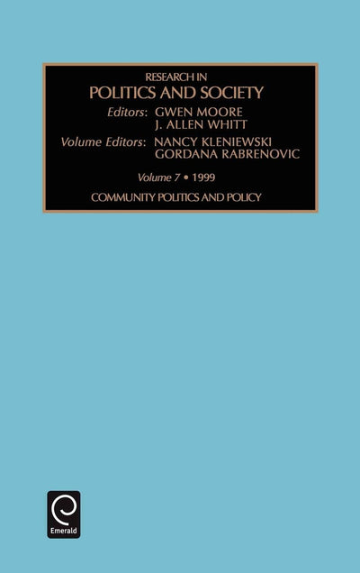 Community Politics and Policy (Research in Politics and Society, 7)