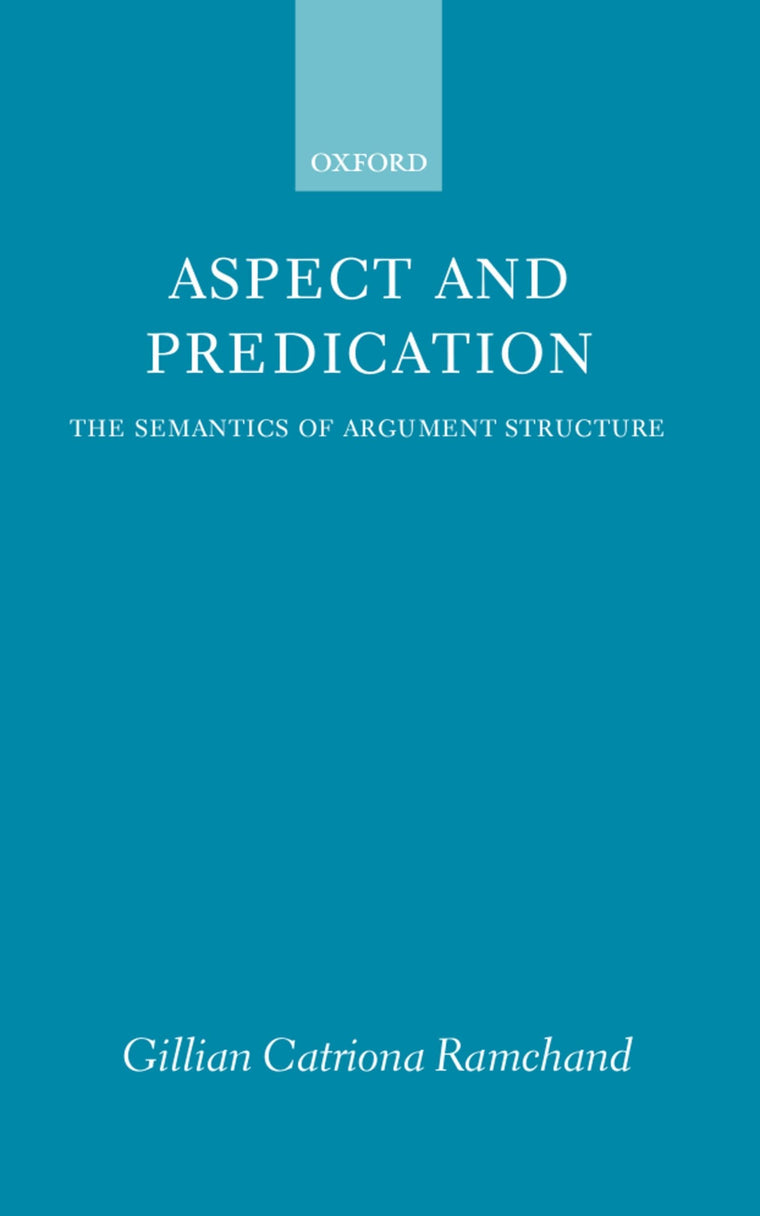 Aspect and Predication: The Semantics of Argument Structure
