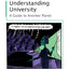 Understanding University: A Guide To Another Planet: A guide to another planet