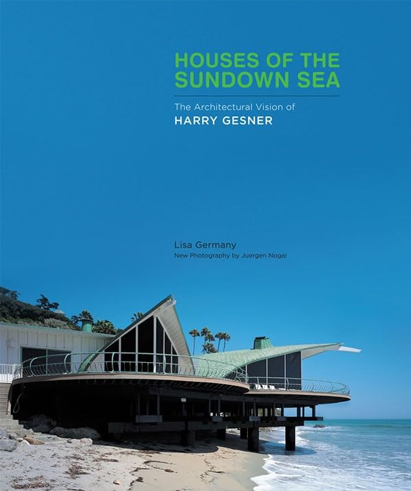 Houses of the Sundown Sea: The Architectural Vision of Harry