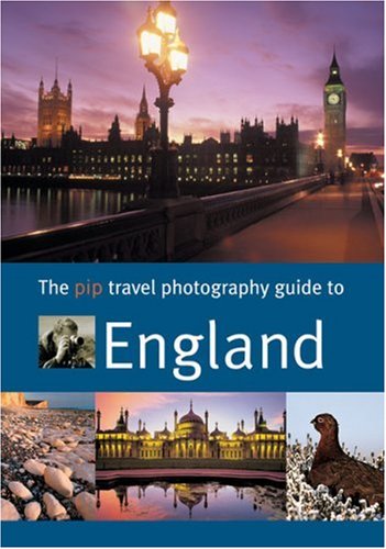 The PIP Travel Photography Guide to England