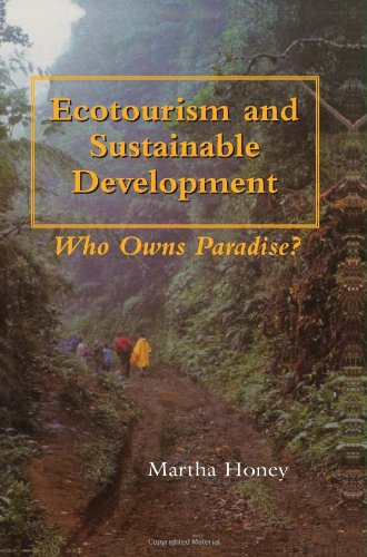 Ecotourism and Sustainable Development: Who Owns Paradise?