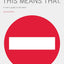 This Means This, This Means That: A User's Guide to Semiotics