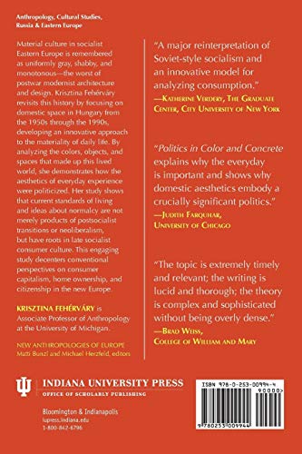 Politics in Color and Concrete: Socialist Materialities and the Middle Class in Hungary (New Anthropologies of Europe)