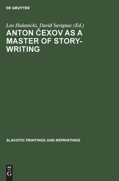 Anton Cexov as a Master of Story-Writing: Essays in Modern Soviet Literary Criticism (Slavistic Printings and Reprintings) (English and Russian Edition)