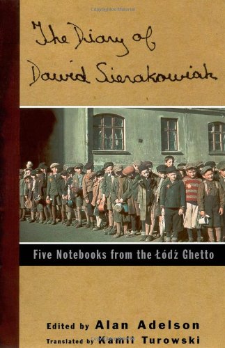 The Diary of Dawid Sierakowiak: Five Notebooks from the Lódz Ghetto