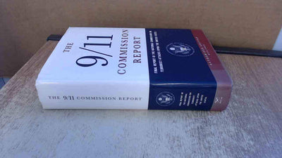 The 9/11 Commission Report: Final Report of the National Commission on Terrorist Attacks Upon the United States
