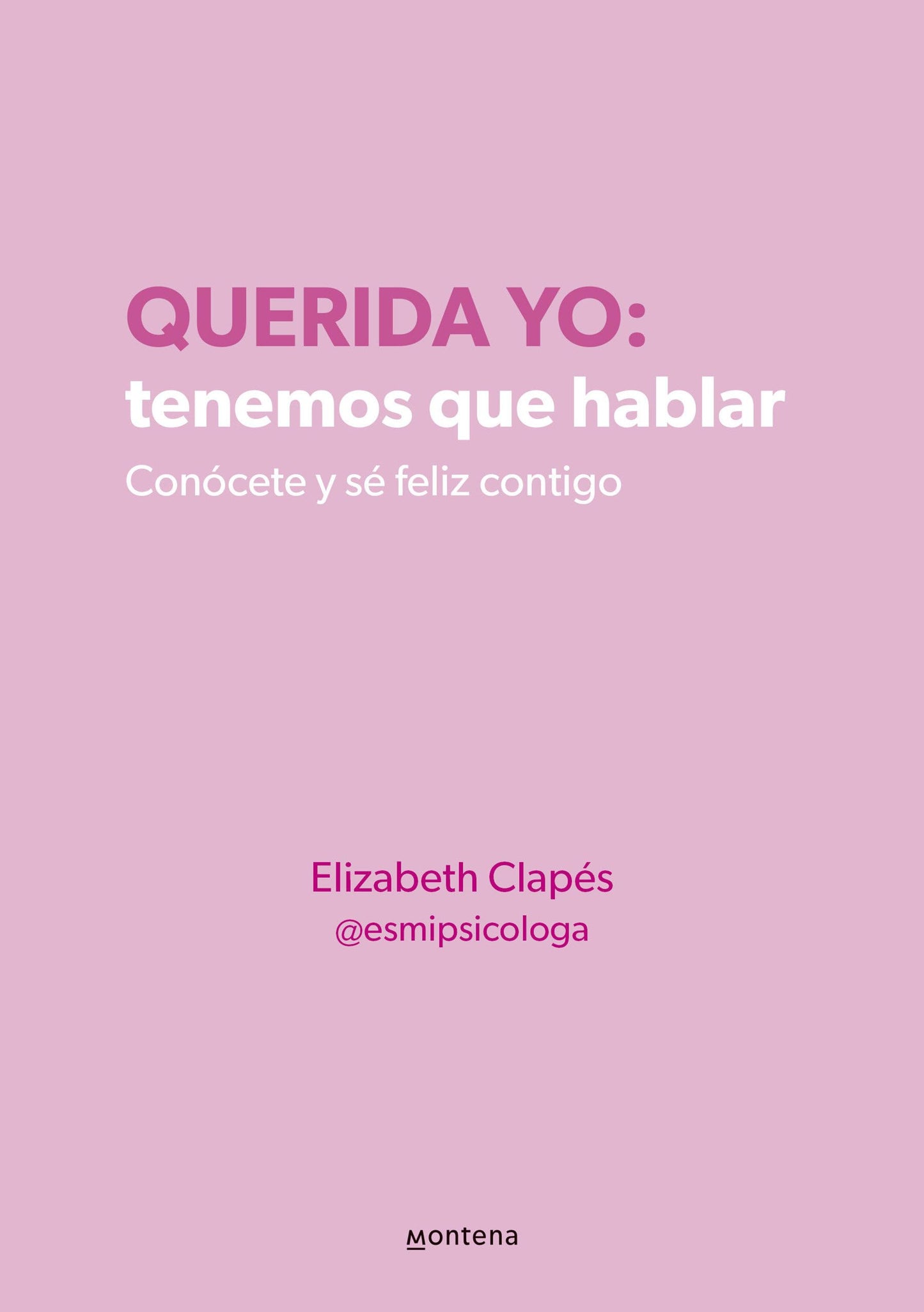 Querida yo: tenemos que hablar / Dear Me: We Need to Talk (Grou) (Spanish Edition)