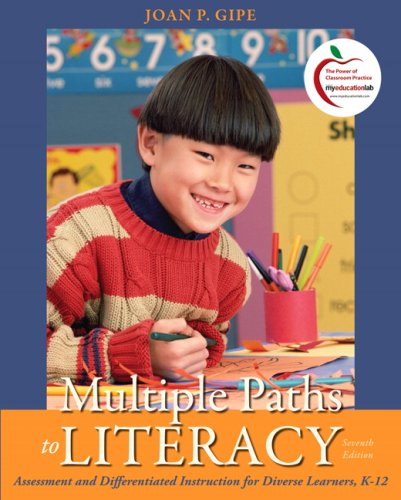 Multiple Paths to Literacy: Assessment and Differentiated Instruction for Diverse Learners, K-12