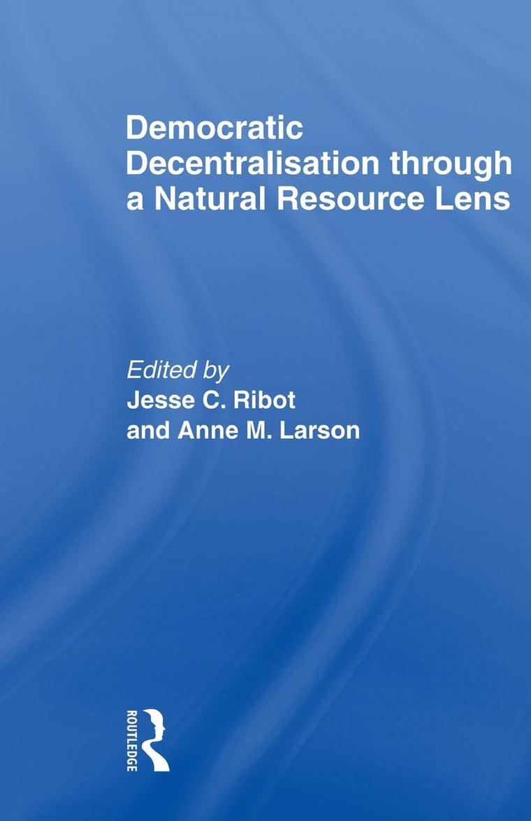 Democratic Decentralisation through a Natural Resource Lens: Cases from Africa, Asia and Latin America