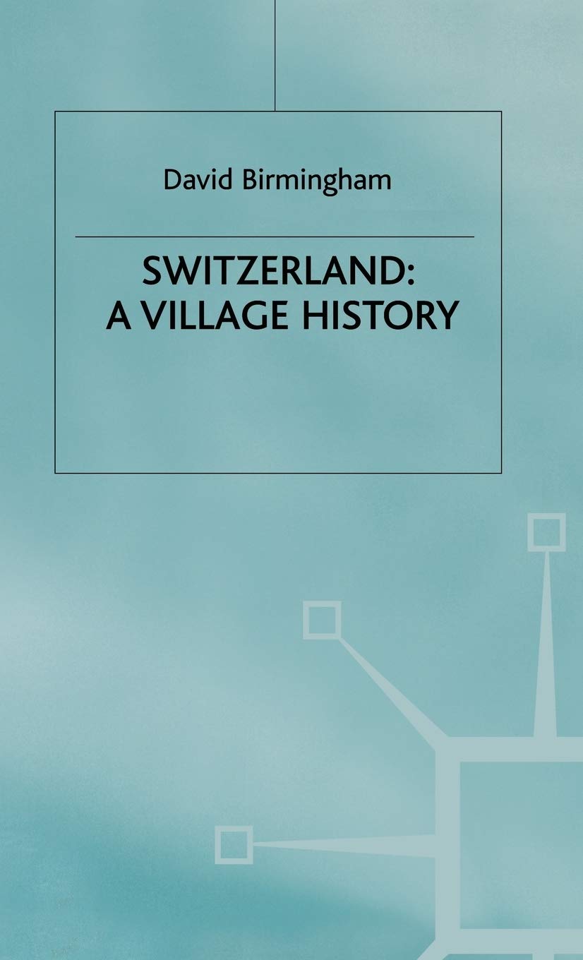 Switzerland: A Village History