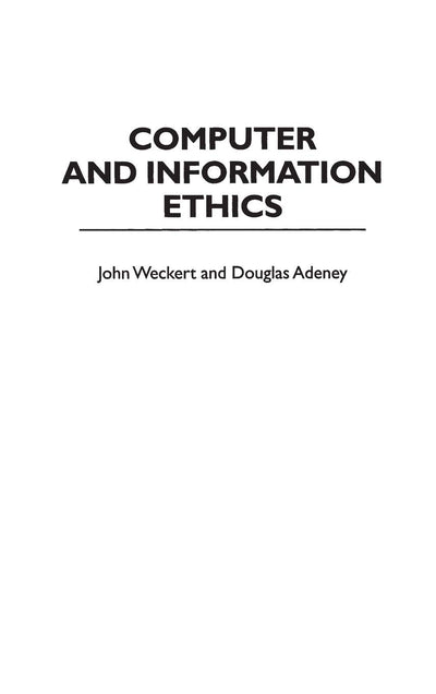 Computer and Information Ethics (Contributions to the Study of Computer Science)