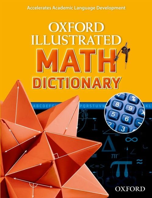 Oxford Illustrated Math Dictionary (Oxford Illustrated Dictionaries)