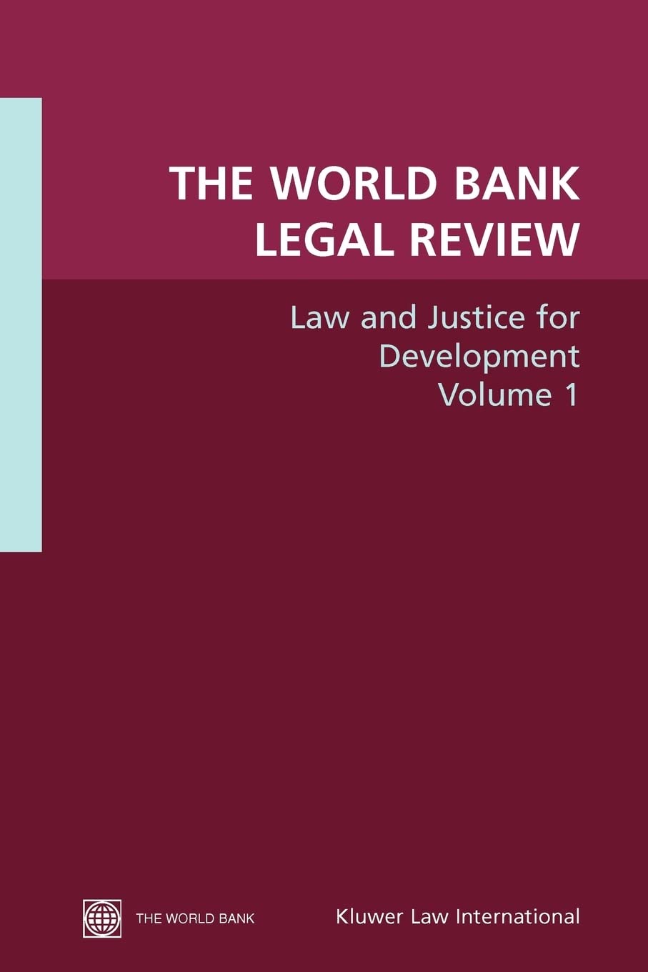 The World Bank Legal Review: Law and Justice for Development (1) (Law, Justice, and Development Series)