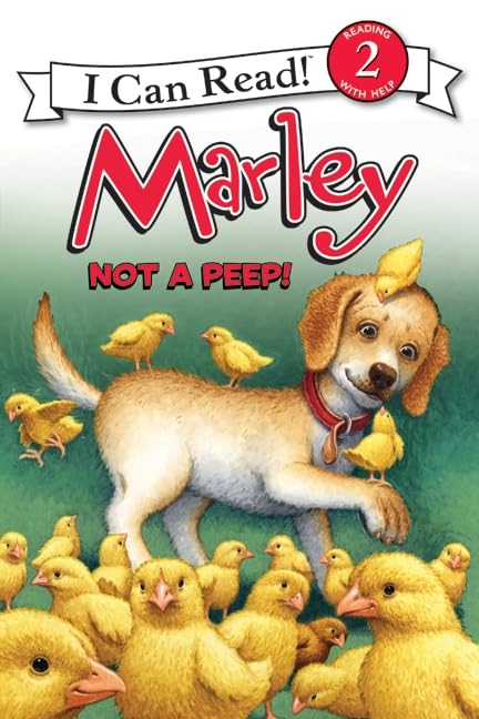 Marley: Not a Peep!: An Easter And Springtime Book For Kids - A Lively Tale About Babysitting Runaway Chicks for Kids (Ages 4-8) (I Can Read Level 2)