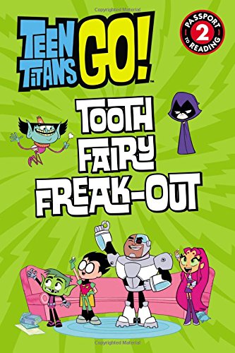 Teen Titans Go! (TM): Tooth Fairy Freak-Out (Passport to Reading)