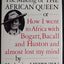The Making of the African Queen: Or How I Went to Africa With Bogart, Bacall and Huston and Almost Lost My Mind