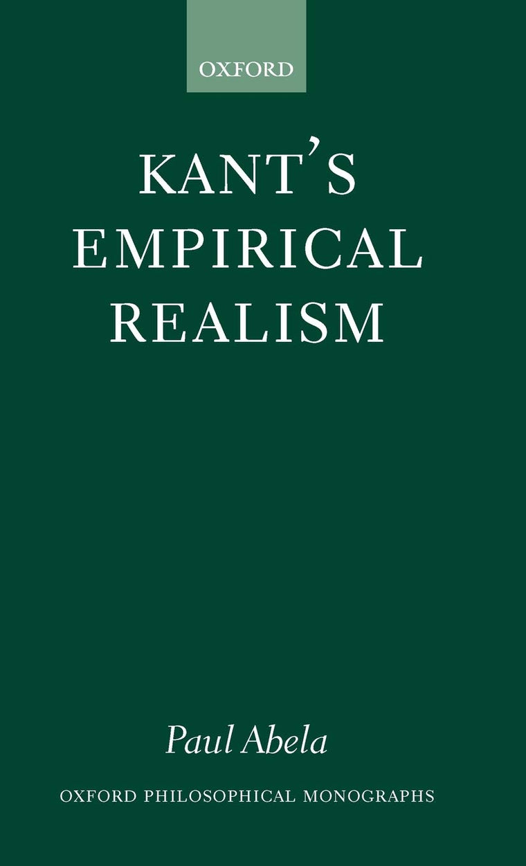 Kant's Empirical Realism (Oxford Philosophical Monographs)