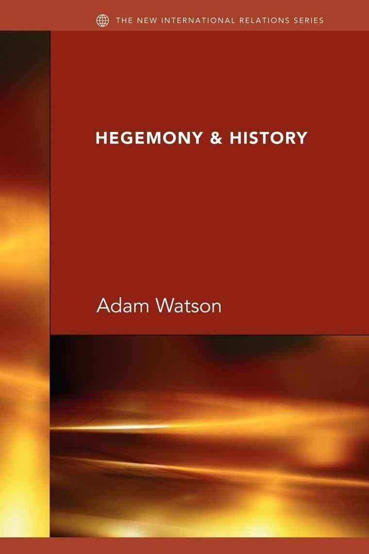 Hegemony & History (New International Relations)