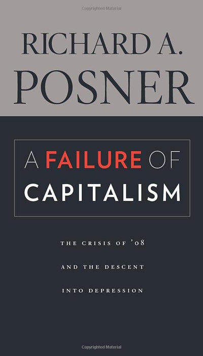 A Failure of Capitalism: The Crisis of 08 and the Descent into Depression