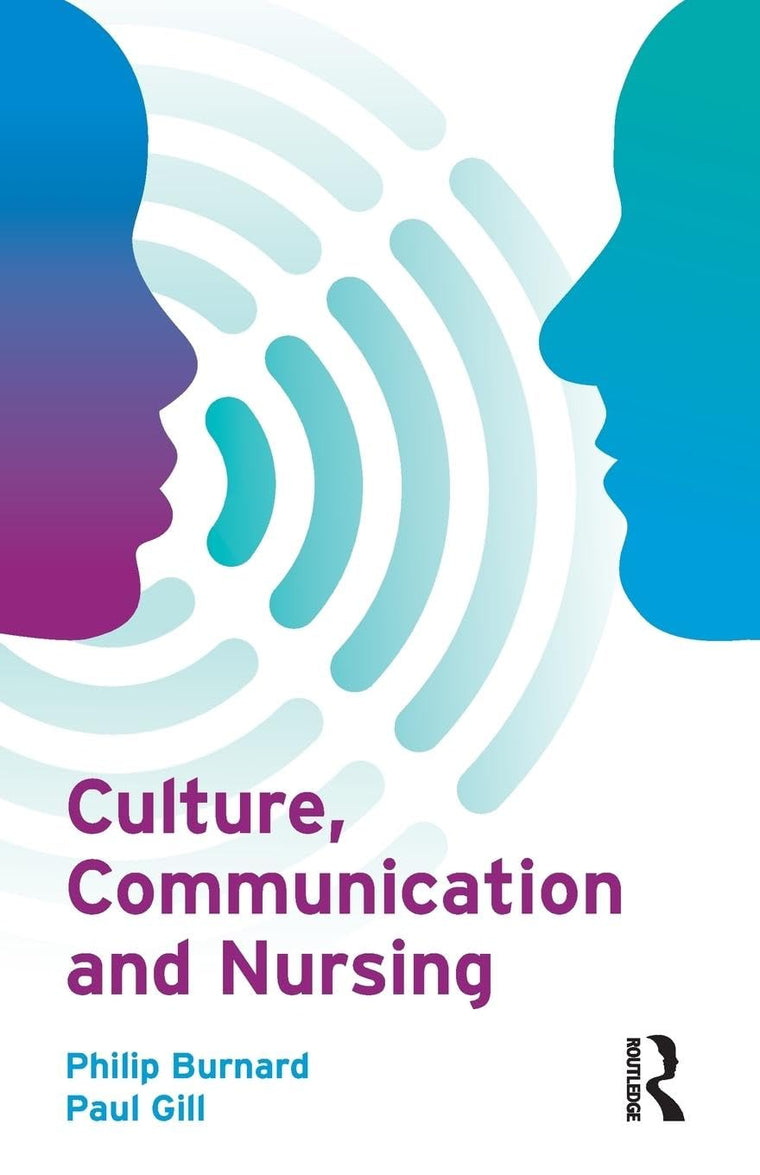Culture, Communication and Nursing: A Multicultural Guide