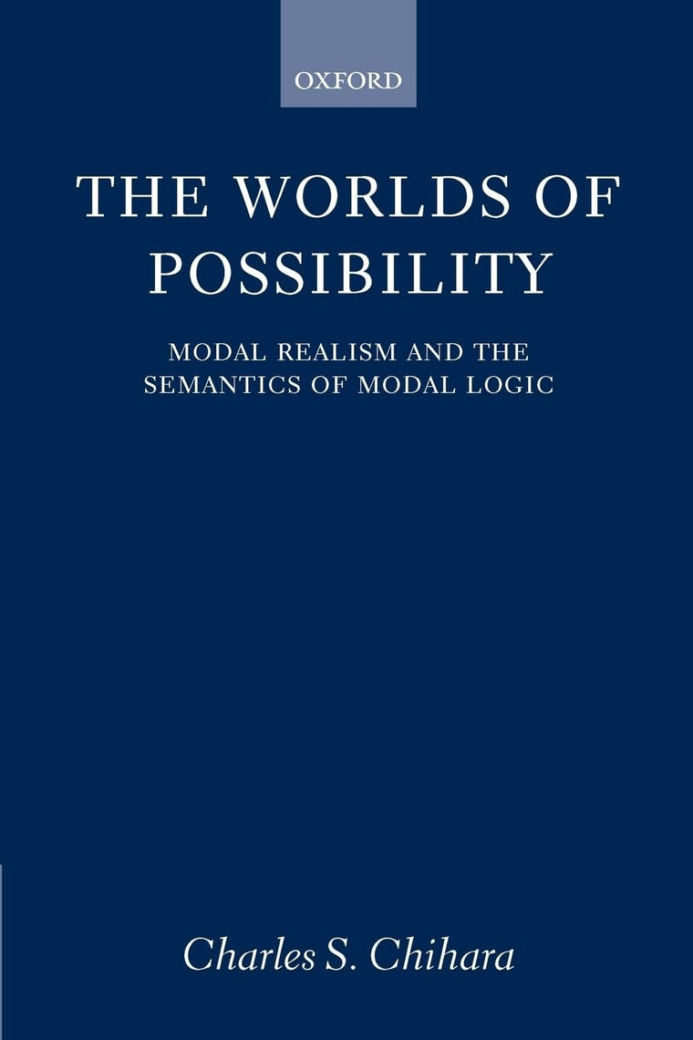 The Worlds of Possibility: Modal Realism and the Semantics of Modal Logic