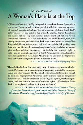 A Woman's Place Is at the Top: A Biography of Annie Smith Peck, Queen of the Climbers — back cover