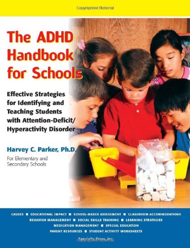 The ADHD Handbook for Schools: Effective Strategies for Identifying and Teaching Students with Attention-Deficit/Hyperactivity Disorder