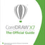 CorelDRAW X7: The Official Guide