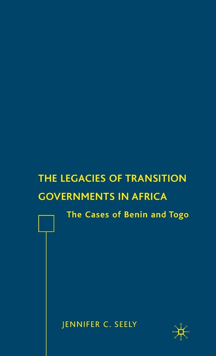The Legacies of Transition Governments in Africa: The Cases of Benin and Togo