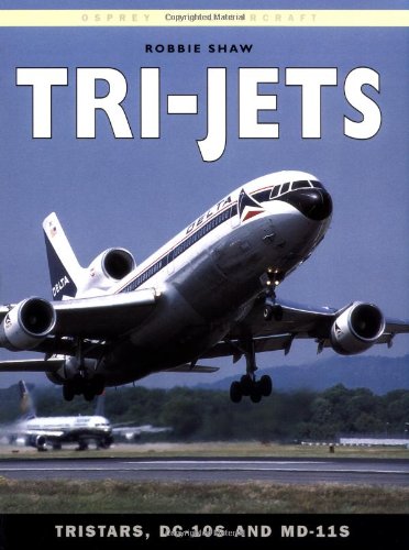 Tri-Jets: TriStars, DC-10s and MD-11s (Osprey Civil Aircraft)
