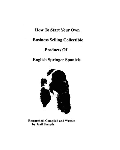 How To Start Your Own Business Selling Collectible Products Of English Springer Spaniels