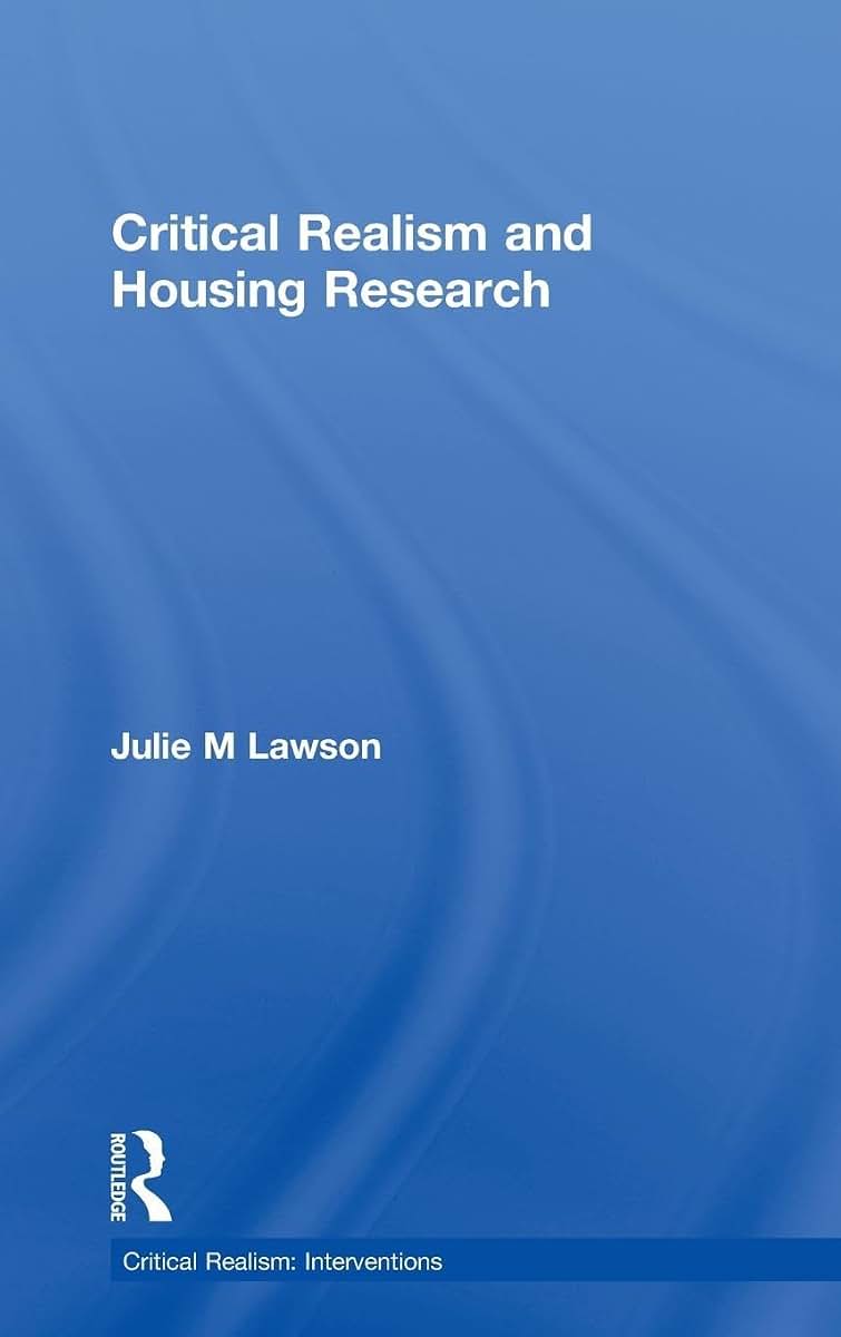 Critical Realism and Housing Research (Ontological Explorations (Routledge Critical Realism))